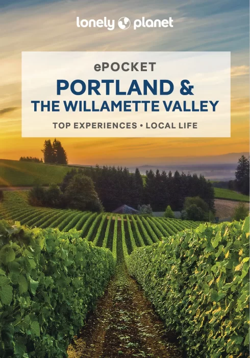 Lonely Planet Pocket Portland & the Willamette Valley&#44; 2nd Edition