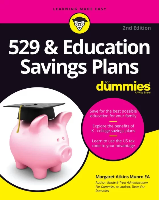 529 & Education Savings Plans For Dummies&#44; 2nd Edition