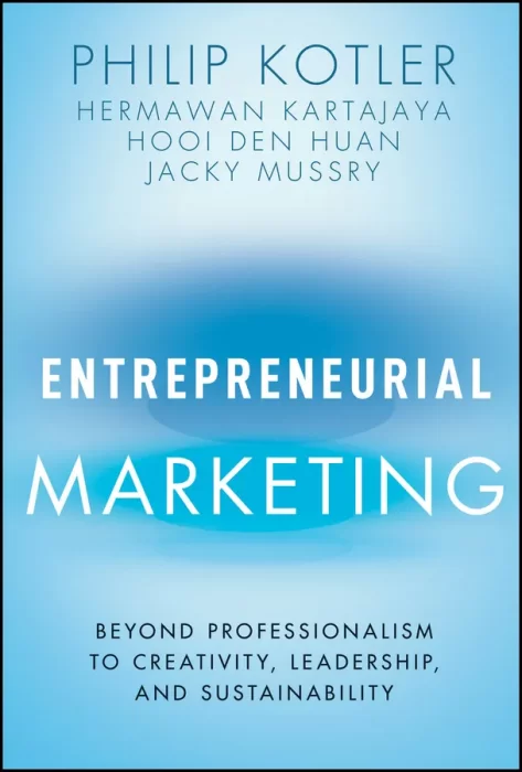 Entrepreneurial Marketing: Beyond Professionalism to Creativity&#44; Leadership&#44; and Sustainability