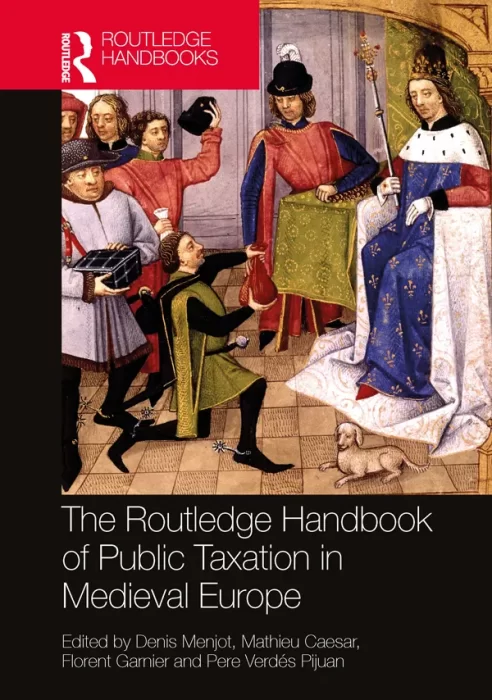 The Routledge Handbook of Public Taxation in Medieval Europe (Routledge History Handbooks)