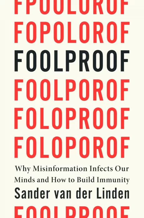 Foolproof: Why Misinformation Infects Our Minds and How to Build Immunity
