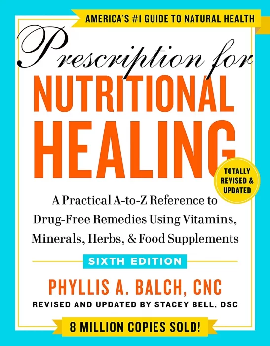 Prescription for Nutritional Healing&#44; 6th Edition
