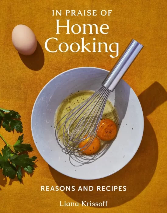 In Praise of Home Cooking: Reasons and Recipes