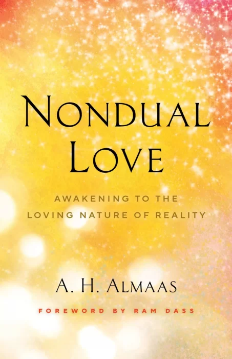 Nondual Love: Awakening to the Loving Nature of Reality