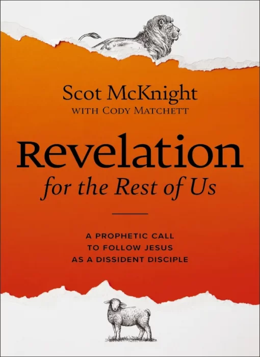Revelation for the Rest of Us: A Prophetic Call to Follow Jesus as a Dissident Disciple