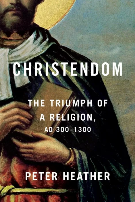Christendom: The Triumph of a Religion&#44; AD 300-1300