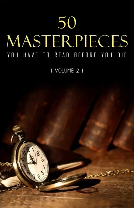 50 Masterpieces you have to read before you die&#44; Volume 2