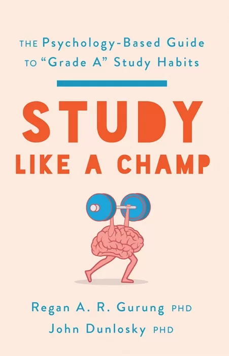 Study Like a Champ: The Psychology-Based Guide to "Grade A" Study Habits (APA LifeTools)