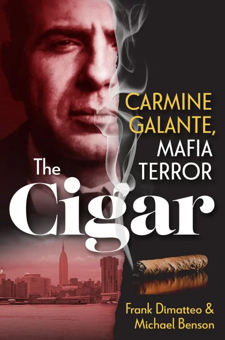 The Cigar: Carmine Galante&#44; Mafia Terror
