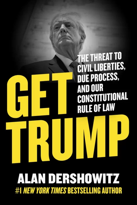 Get Trump: the Threat to Civil Liberties&#44; Due Process&#44; and Our Constitutional Rule of Law