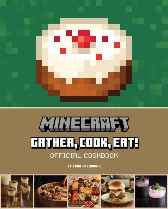 Minecraft: Gather&#44; Cook&#44; Eat! Official Cookbook