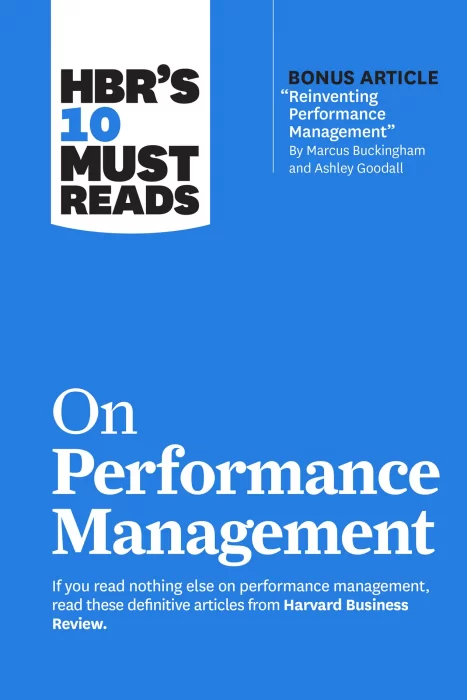 HBR's 10 Must Reads on Performance Management (HBR's 10 Must Reads)