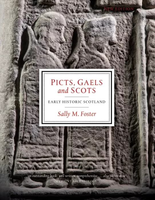 Picts&#44; Gaels and Scots: Early Historic Scotland