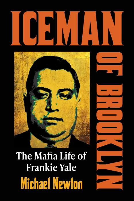 Iceman of Brooklyn: the Mafia Life of Frankie Yale