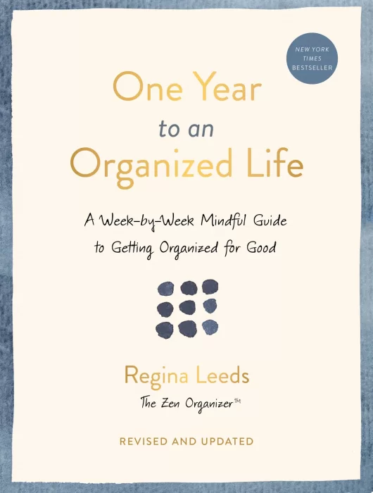 One Year to an Organized Life: A Week-by-Week Mindful Guide to Getting Organized for Good&#44; Revised Edition