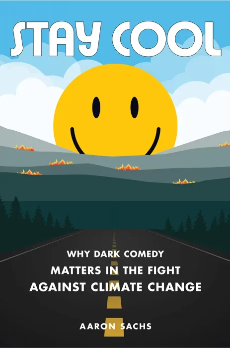 Stay Cool: Why Dark Comedy Matters in the Fight Against Climate Change
