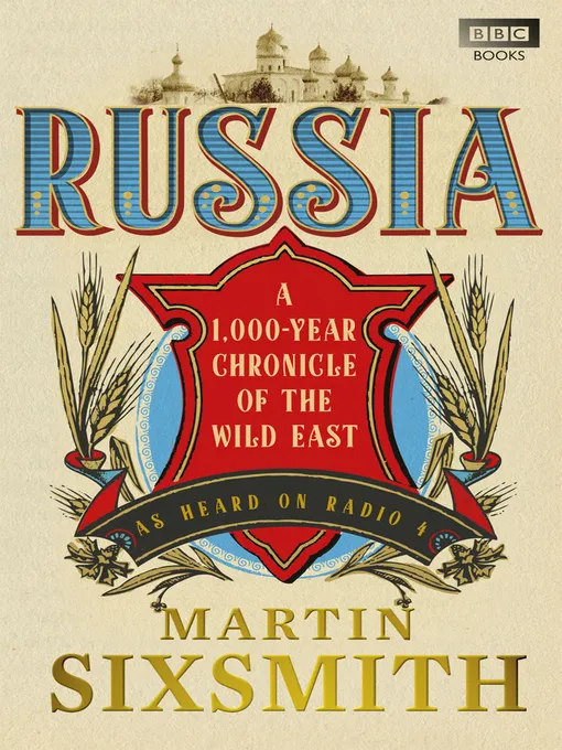 Russia: A 1&#44;000-Year Chronicle of the Wild East