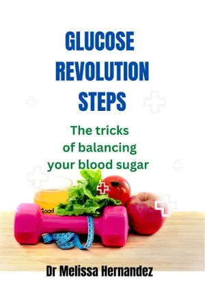 Glucose Revolution steps: The Tricks of Balancing Your Blood sugar