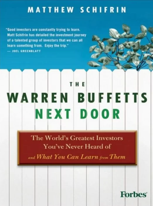 The Warren Buffetts Next Door: The World's Greatest Investors You've Never Heard Of and What You Can Learn From Them