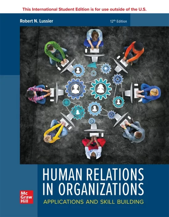 Human Relations in Organizations: Applications and Skill Building&#44; 12th Edition