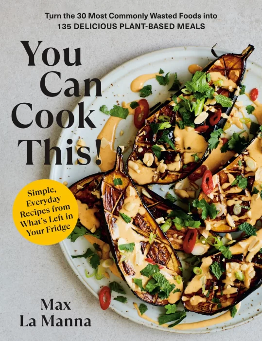 You Can Cook This!: Simple&#44; Satisfying&#44; Sustainable Recipes