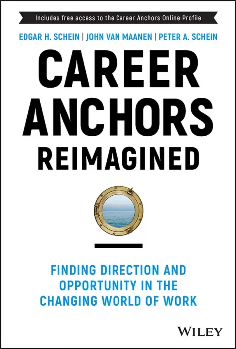 Career Anchors Reimagined: Finding Direction and Opportunity in the Changing World of Work (Jossey-Bass Leadership)&#44; 5th Edition