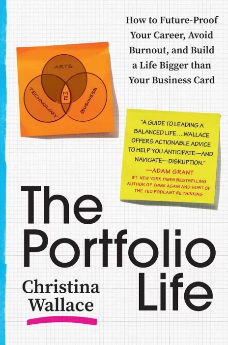 The Portfolio Life: How to Future-Proof Your Career&#44; Avoid Burnout&#44; and Build a Life Bigger than Your Business Card
