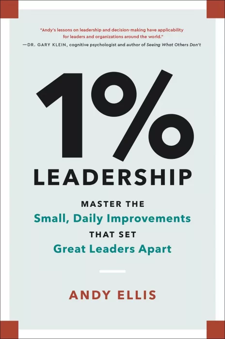 1% Leadership: Master the Small&#44; Daily Improvements that Set Great Leaders Apart