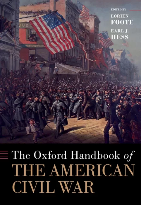 The Oxford Handbook of the American Civil War (Oxford Handbook)