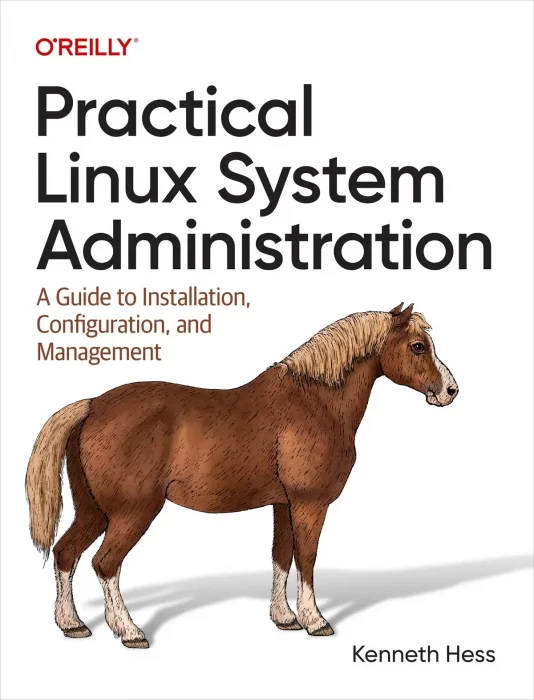 Practical Linux System Administration: A Guide to Installation&#44; Configuration&#44; and Management