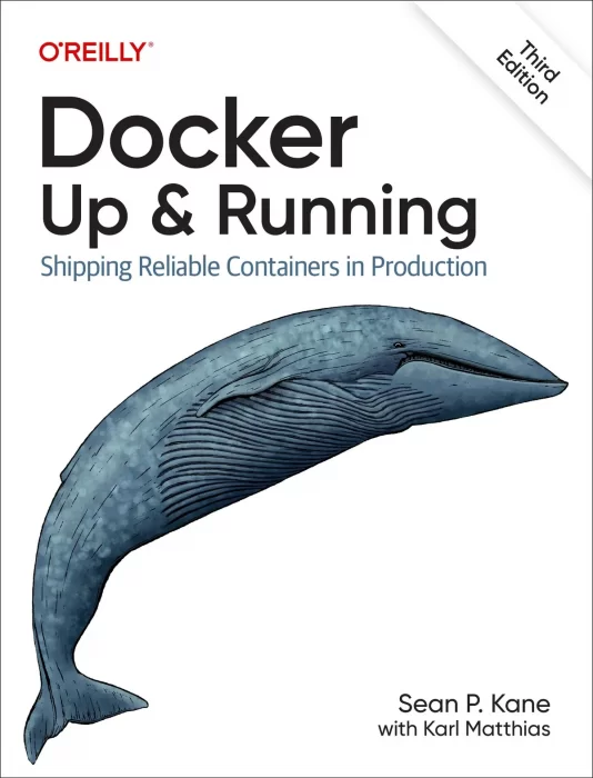 Docker: Up & Running: Shipping Reliable Containers in Production&#44; 3rd Edition