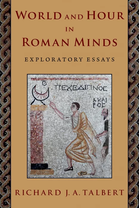 World and Hour in Roman Minds: Exploratory Essays