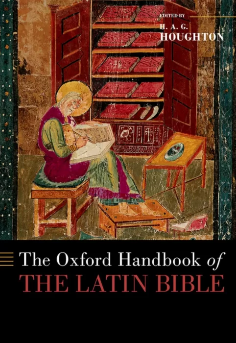The Oxford Handbook of the Latin Bible (Oxford Handbook)