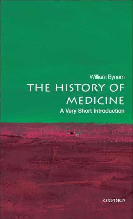 The History of Medicine: A Very Short Introduction (Very Short Introductions)