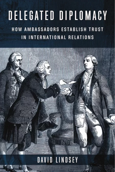 Delegated Diplomacy: How Ambassadors Establish Trust in International Relations