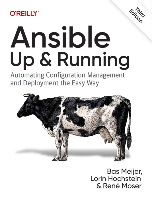 Ansible: Up and Running: Automating Configuration Management and Deployment the Easy Way&#44; 3rd Edition