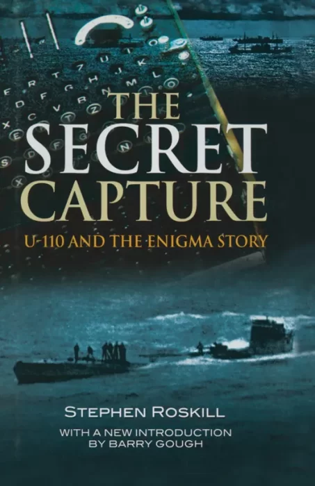 The Secret Capture: U-110 and the Enigma Story