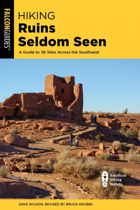 Hiking Ruins Seldom Seen: A Guide to 36 Sites Across the Southwest (Regional Hiking)&#44; 3rd Edition