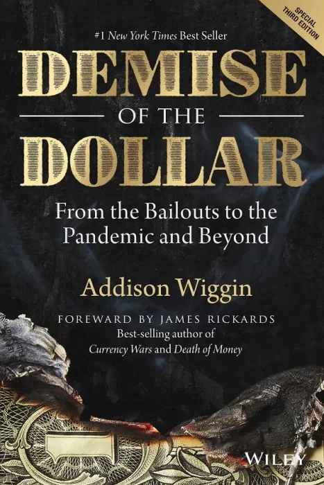 Demise of the Dollar: From the Bailouts to the Pandemic and Beyond&#44; 3rd Edition