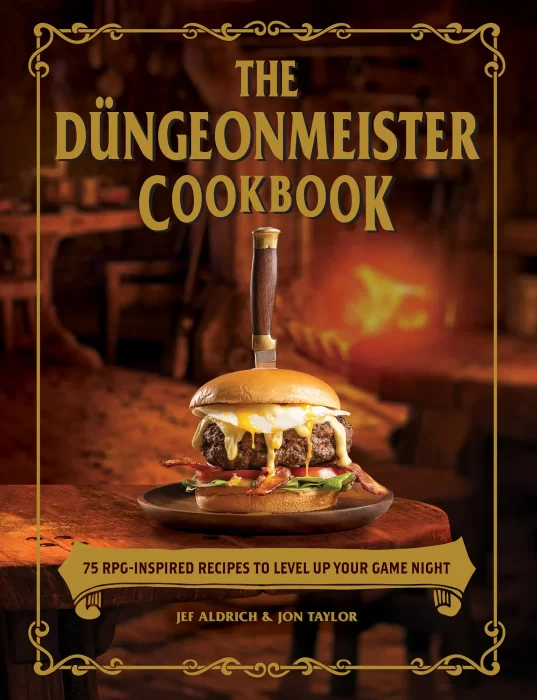 The Düngeonmeister Cookbook: 75 RPG-Inspired Recipes to Level Up Your Game Night (The Ultimate RPG Guide)