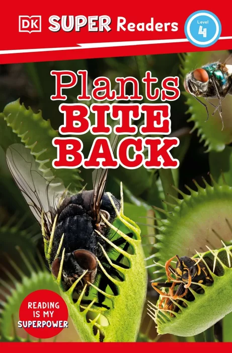 Plants Bite Back (DK Super Readers&#44; Level 4)