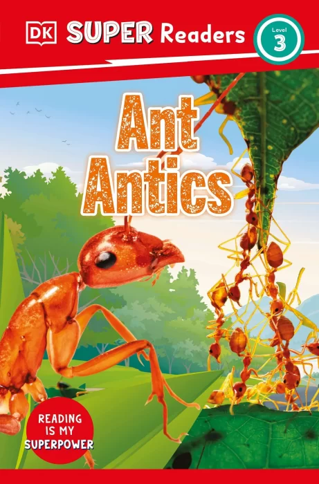 Ant Antics (DK Super Readers&#44; Level 3)