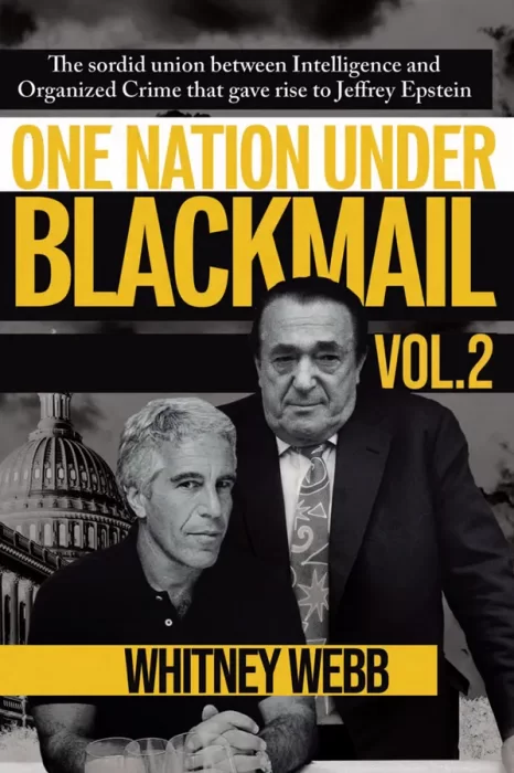 One Nation Under Blackmail&#44; Volume 2: The Sordid Union Between Intelligence and Organized Crime that Gave Rise to Jeffrey Epstein