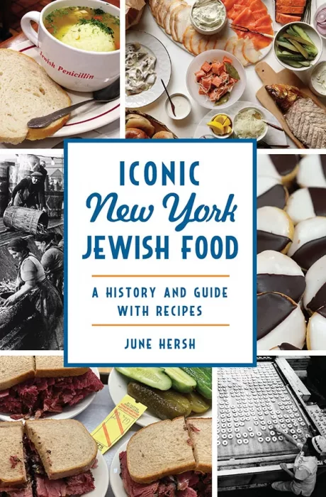 Iconic New York Jewish Food: A History and Guide with Recipes (American Palate)
