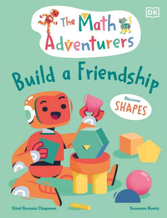 The Math Adventurers: Build a Friendship: Discover Shapes (The Maths Adventurers)