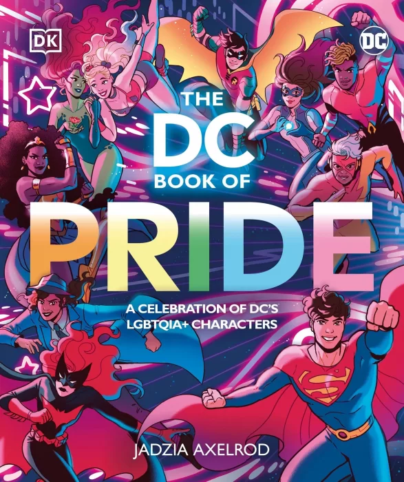 The DC Book of Pride: A Celebration of DC's LGBTQIA+ Characters