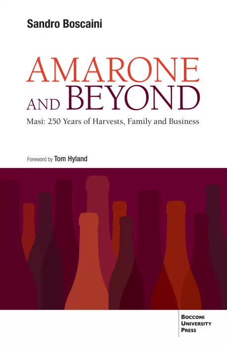 Amarone and Beyond: Masi: 250 Years of Harvests, Family and Business