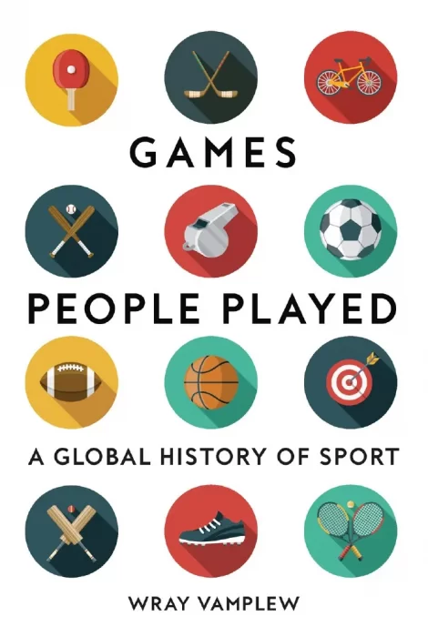Games People Played: A Global History of Sport