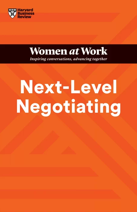 Next-Level Negotiating (HBR Women at Work)