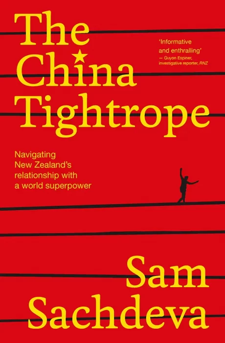 The China Tightrope: Navigating New Zealand's relationship with a world superpower